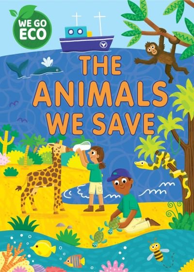 Cover for Katie Woolley · WE GO ECO: The Animals We Save - WE GO ECO (Paperback Bog) (2024)