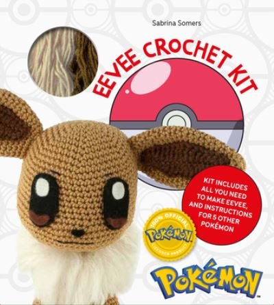 Cover for Somers, Sabrina (Author) · PokeMon Crochet Eevee Kit: Kit Includes Materials to Make Eevee and Instructions for 5 Other PokeMon (Bog) (2022)