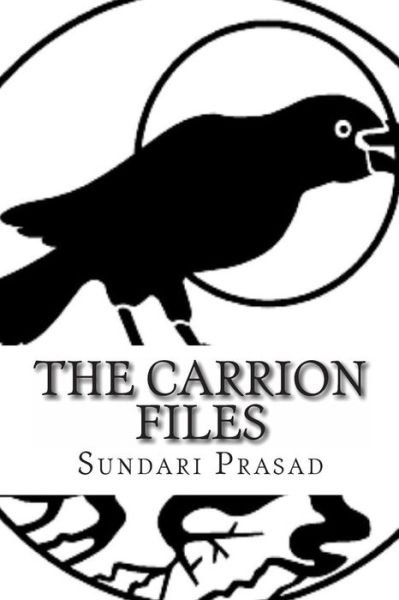 Cover for Sundari Prasad · The Carrion Files (Paperback Book) (2010)