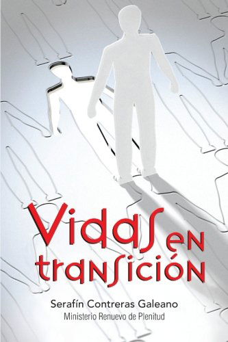Vidas en Transición - Serafín Contreras Galeano - Kirjat - Palibrio - 9781463337605 - lauantai 25. elokuuta 2012