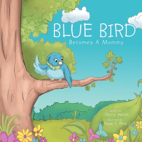 Cover for Cheryl Welch · Blue Bird Becomes a Mommy (Paperback Book) (2011)