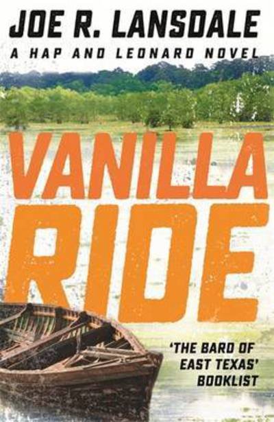 Cover for Joe R. Lansdale · Vanilla Ride: Hap and Leonard Book 7 - Hap and Leonard Thrillers (Taschenbuch) (2017)