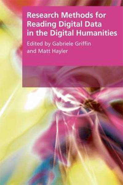 Cover for Gabriele Griffin · Research Methods for Reading Digital Data in the Digital Humanities (Hardcover Book) (2016)