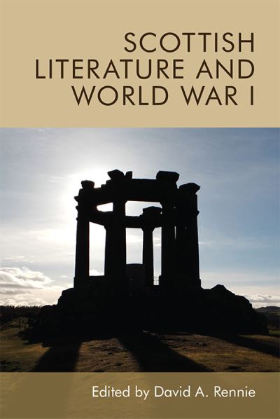 Cover for Rennie  David a · Scottish Literature and World War I (Paperback Book) (2022)