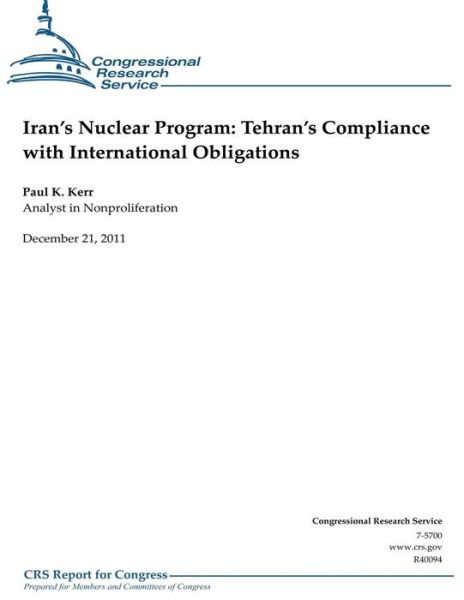 Cover for Congressional Research Service · Iran's Nuclear Program: Tehran's Compliance with International Obligations (Taschenbuch) (2012)