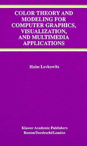 Color Theory and Modeling for Computer Graphics, Visualization, and Multimedia Applications - The Springer International Series in Engineering and Computer Science - Haim Levkowitz - Books - Springer-Verlag New York Inc. - 9781475770605 - March 6, 2013