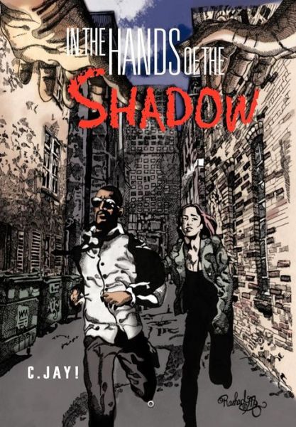 Cover for C Jay! · In the Hands of the Shadow (Hardcover Book) (2012)