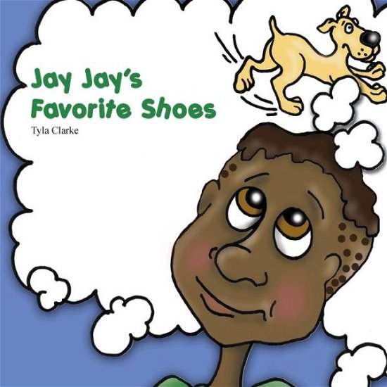 Cover for Tyla Clarke · Jay Jay's Favorite Shoes (Paperback Bog) (2015)