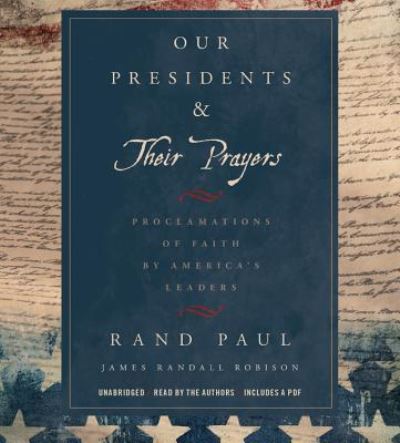 Our Presidents & Their Prayers - Rand Paul - Muzyka - Center Street - 9781478935605 - 20 października 2015