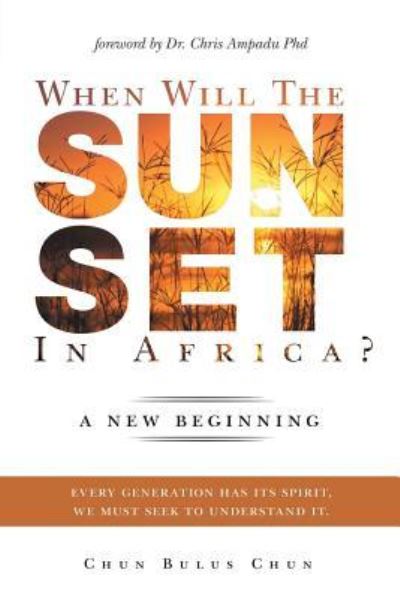 Cover for Chun Chun Bulus · When Will the Sun Set in Africa? (Paperback Book) (2016)