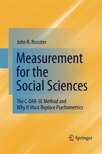 Cover for John R. Rossiter · Measurement for the Social Sciences: The C-OAR-SE Method and Why It Must Replace Psychometrics (Paperback Book) [2011 edition] (2014)