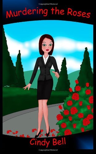 Cover for Cindy Bell · Murdering the Roses (A Heavenly Highland Inn Cozy Mystery) (Taschenbuch) (2013)