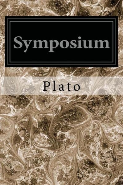 Symposium - Plato - Livros - Createspace - 9781496081605 - 26 de fevereiro de 2014