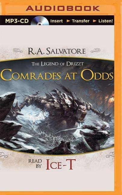 Cover for R a Salvatore · Comrades at Odds: a Tale from the Legend of Drizzt (MP3-CD) (2015)