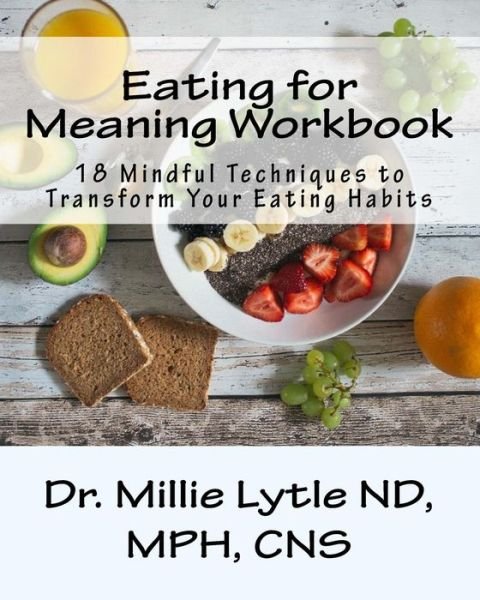 Cover for Cns Dr Millie Lytle Nd · Eating for Meaning Workbook (Pocketbok) (2014)