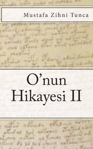 Cover for Mustafa Zihni Tunca · O'nun Hikayesi II (Paperback Book) (2014)