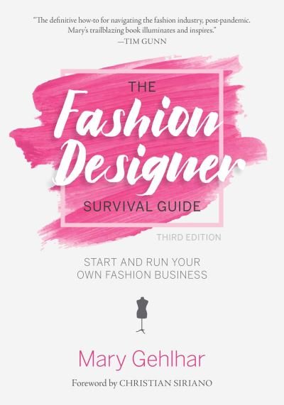 Cover for Mary Gehlhar · The Fashion Designer Survival Guide: Start and Run Your Own Fashion Business (Taschenbuch) [Third edition] (2021)