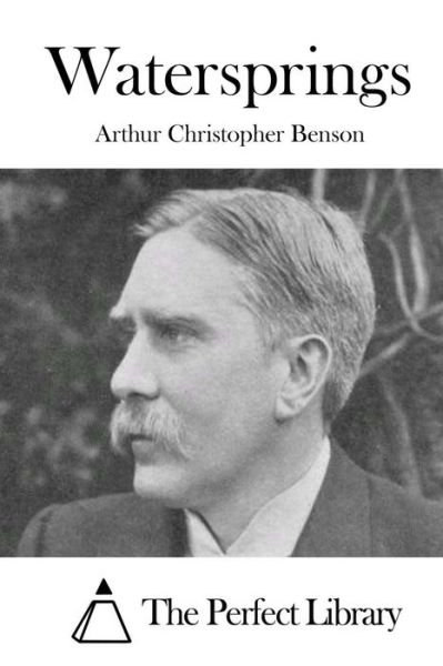 Cover for Arthur Christopher Benson · Watersprings (Paperback Book) (2015)