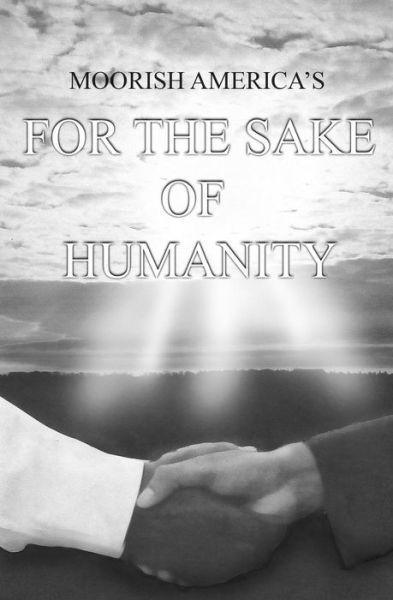 Cover for T Matheno Matthews El · Moorish America's for the Sake of Humanity: a Contemporary Expose of Human Conditions (Paperback Bog) (2015)