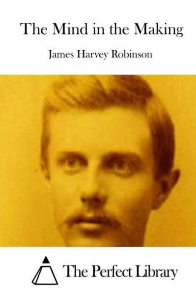 Cover for James Harvey Robinson · The Mind in the Making (Paperback Book) (2015)