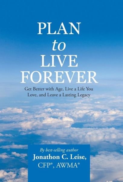 Cover for Cfp Awma Leise · Plan to Live Forever (Hardcover bog) (2016)