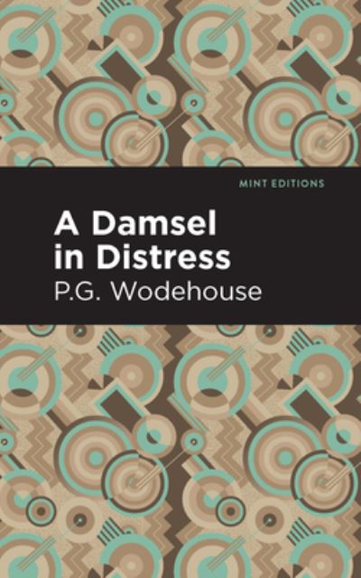 Cover for P. G. Wodehouse · A Damsel in Distress - Mint Editions (Hardcover bog) (2021)