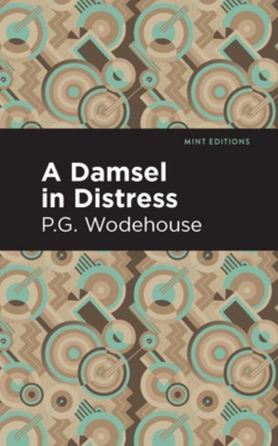 Cover for P. G. Wodehouse · A Damsel in Distress - Mint Editions (Gebundenes Buch) (2021)