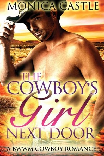 Cover for Monica Castle · The Cowboy's Girl Next Door (Paperback Book) (2015)