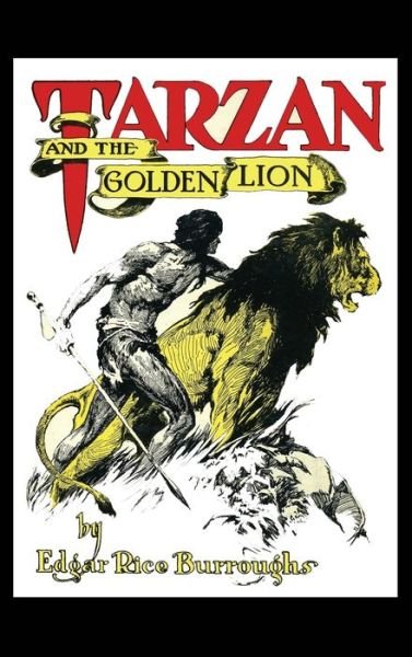 Tarzan and the Golden Lion - Tarzan - Edgar Rice Burroughs - Bøker - Positronic Publishing - 9781515443605 - 28. desember 2019