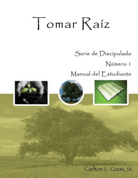 Cover for Carlton L Coon Sr · Tomar Raiz Student - Spanish (Paperback Book) (2015)