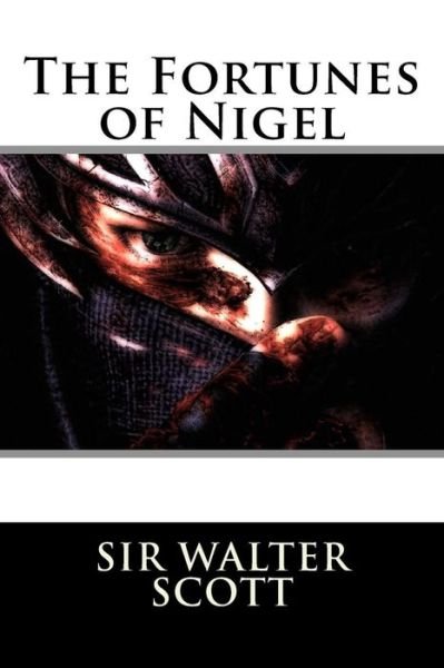 Cover for Sir Walter Scott · The Fortunes of Nigel (Paperback Book) (2015)