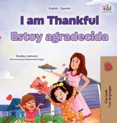 Cover for Shelley Admont · I Am Thankful (English Spanish Bilingual Children's Book) (Buch) (2023)