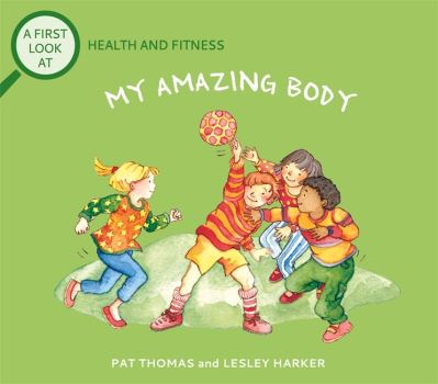 Cover for Pat Thomas · A First Look At: Health and Fitness: My Amazing Body - A First Look At (Paperback Bog) (2021)