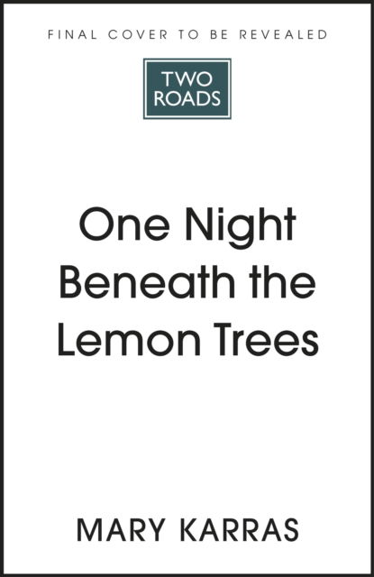 Cover for Mary Karras · One Night Beneath the Lemon Trees: the unforgettable, moving book club read about family, secrets and love (Hardcover Book) (2023)