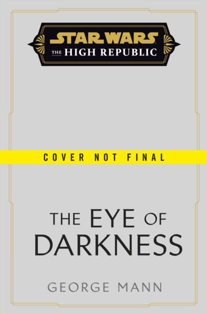 Cover for George Mann · Star Wars: The Eye of Darkness (The High Republic) (Gebundenes Buch) (2023)