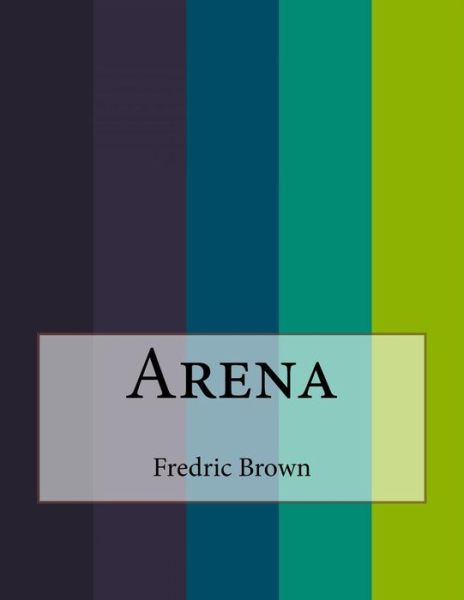 Cover for Fredric Brown · Arena (Pocketbok) (2016)