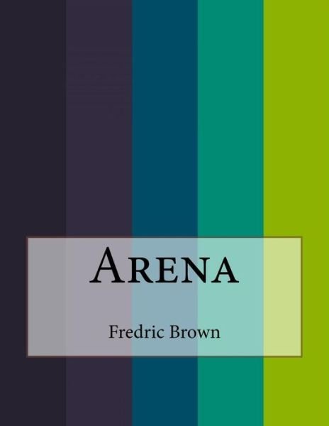 Cover for Fredric Brown · Arena (Taschenbuch) (2016)