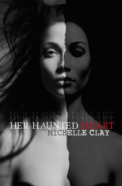 Cover for Michelle Clay · Her Haunted Heart (Pocketbok) (2016)