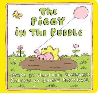 Cover for Charlotte Pomerantz · The Piggy in the Puddle (Board book) (2018)