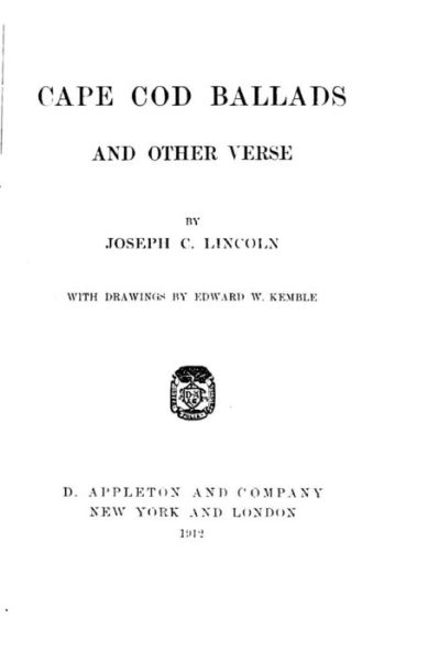 Cape Cod Ballads - Joseph C Lincoln - Books - Createspace Independent Publishing Platf - 9781534844605 - June 22, 2016