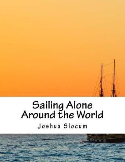 Cover for Joshua Slocum · Sailing Alone Around the World (Paperback Book) (2016)
