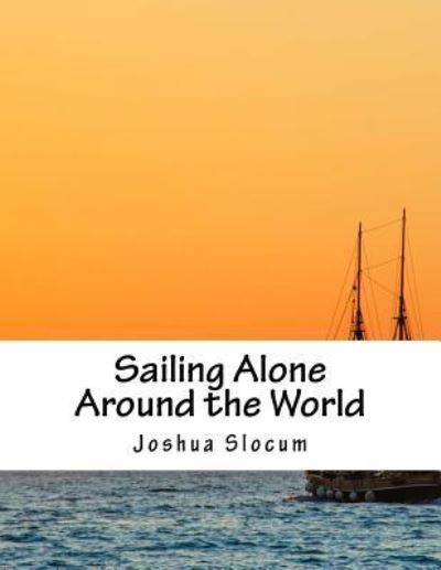 Cover for Joshua Slocum · Sailing Alone Around the World (Taschenbuch) (2016)