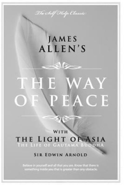 The Way of Peace - James Allen - Książki - Createspace Independent Publishing Platf - 9781537476605 - 19 września 2016