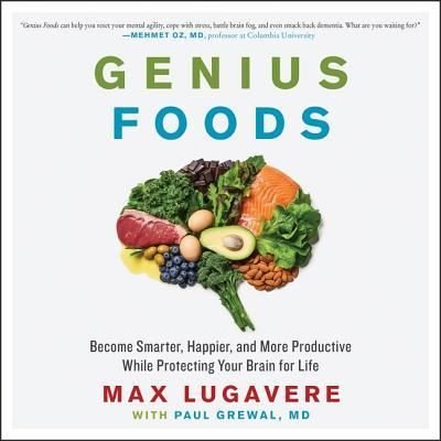 Cover for Max Lugavere · Genius Foods Become Smarter, Happier, and More Productive While Protecting Your Brain for Life (MP3-CD) (2018)