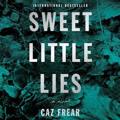 Cover for Caz Frear · Sweet Little Lies A Novel (MP3-CD) (2018)