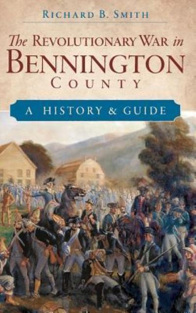 Cover for Richard B Smith · The Revolutionary War in Bennington County (Hardcover Book) (2008)