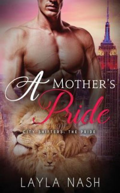 Cover for Layla Nash · A Mother's Pride (Paperback Book) (2017)