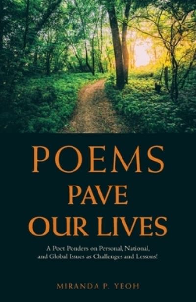 Poems Pave Our Lives - Miranda P. Yeoh - Books - Partridge Publishing - 9781543770605 - September 20, 2022
