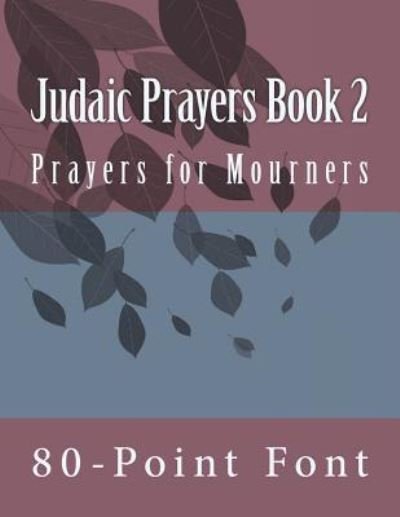 Cover for 80-Point Font · Judaic Prayers Book 2 (Taschenbuch) (2017)
