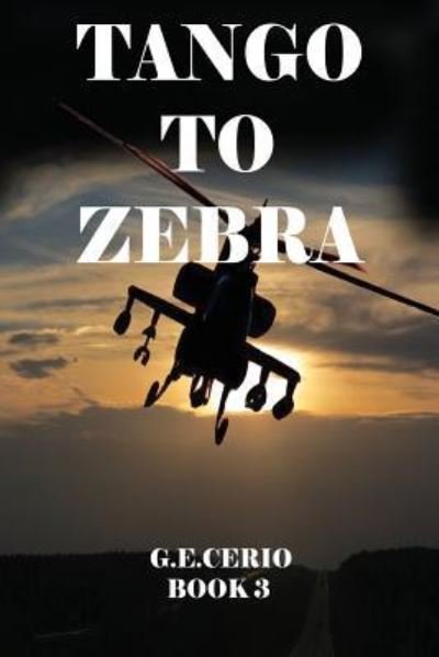 Cover for G E Cerio · Tango to Zebra (Paperback Bog) (2017)